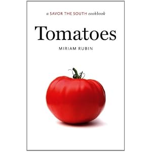 Tomatoes: A Savor the SouthTM Cookbook (Savor the South Cookbooks)