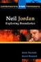 Neil Jordan: Exploring Boundaries (Contemporary Irish Filmmakers)