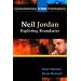 Neil Jordan: Exploring Boundaries (Contemporary Irish Filmmakers)