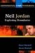 Neil Jordan: Exploring Boundaries (Contemporary Irish Filmmakers)