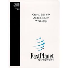 Crystal Reports, Crystal Info 6.0 Administrator Workshop
