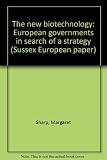 The new biotechnology : European governments in search of a strategy