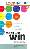 Playing to Win: 10 Steps to Achieving Your Goals