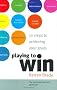 Playing to Win: 10 Steps to Achieving Your Goals