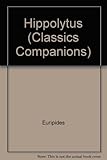 Euripides : Hippolytus : a companion with translation