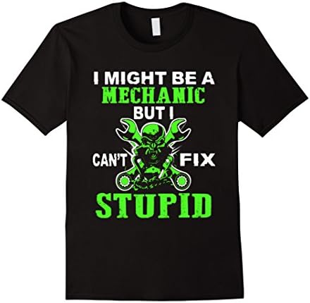 Men's Mechanics can not fix stupid shirt 2XL Black