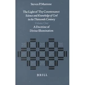 【クリックで詳細表示】The Light of Thy Countenance： Science and Knowledge of God in the Thirteenth Century (Studies in the History of Christian Thought)