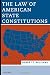 The Law of American State Constitutions