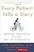 Every Patient Tells a Story: Medical Mysteries and the Art of Diagnosis