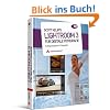 Scott Kelbys Lightroom 3 f�r digitale Fotografie: Erfolgsrezepte f�r Fotografen