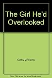 The girl he'd overlooked