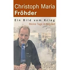Ein Bild vom Krieg. Meine Tage in Bagdad