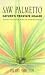 Book SAW PALMETTO: NATURE'S PROSTATE HEALER AND OTHER BREAKTHROUGH HERBAL AND NUTRITIONAL REMEDIES