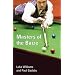 Masters of the Baize: Cue Legends, Bad Boys and Forgotten Men in Search of Snooker's Ultimate Prize