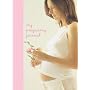 My Pregnancy Journal (Interactive Journals)