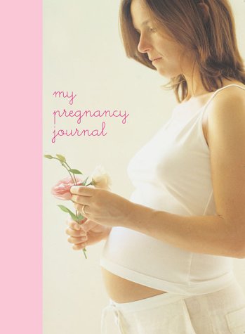 My Pregnancy Journal (Interactive Journals)