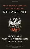 Apocalypse and the Writings on Revelation (The Cambridge Edition of the Works of D. H. Lawrence)