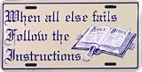 When All Else Fails Follow The Instructions Holy Bible Front Novelty License Plate 6x12