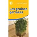 Les graines germ�es : Une mine immense de vitalit�