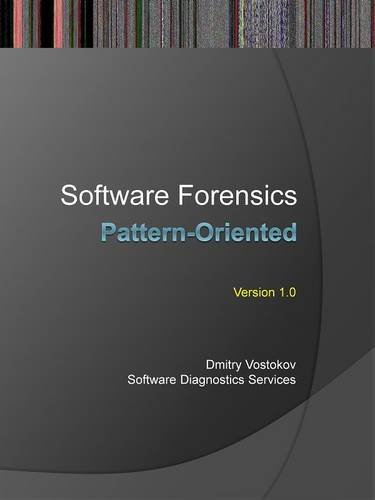Pattern-Oriented Software Forensics: A Foundation of Memory Forensics and Forensics of Things
