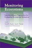 Monitoring Ecosystems: Interdisciplinary Approaches For Evaluating Ecoregional Initiatives