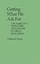 Getting What We Ask For: The Ambiguity of Success and Failure in Urban Education (Contributions to the Study of Education)