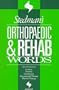 Stedman's Orthopaedic & Rehab Words (Stedman's Word Books)