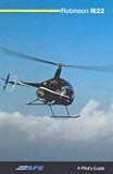 Robinson R22: A Pilots Guide