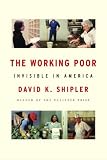 The Working Poor: Invisible in America (Vintage)