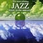 Most Relaxing Jazz Music in Universe (Dig)