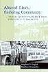 Altered Lives, Enduring Community: Japanese Americans Remember Their World War II Incarceration (Scott and Laurie Oki Series in Asian American Studies)