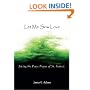 Let Me Sow Love: Living the Peace Prayer of St. Francis