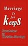 Marriage is for Keeps: Foundations for Christian Marriage