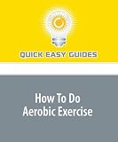 How To Do Aerobic Exercise