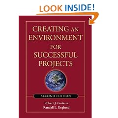 Creating an Environment for Successful Projects: The Quest to Manage Project Management (Jossey-Bass Business & Management)