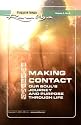 Making Contact: Our Soul's Journey And Purpose Through Life (Fireside Series, Vol. 2, No. 3)