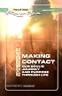 Making Contact: Our Soul's Journey And Purpose Through Life (Fireside Series, Vol. 2, No. 3) (Fireside)