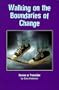 Walking on the Boundaries of Change: Poems of Transition