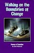 Walking on the Boundaries of Change: Poems of Transition
