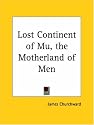 Lost Continent of Mu: The Motherland of Men