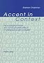 Accent in Context: The Ontological Status and Communicative Effects of Utterance Accent in English