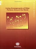 Living Arrangements of Older Persons Around the World. (Population Studies) (Population Studies)