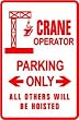CRANE OPERATOR PARKING construction sign