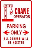 CRANE OPERATOR PARKING construction sign