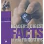 Facts at Your Fingertips (Readers Digest)