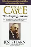 Edgar Cayce -- The Sleeping Prophet Jess Stearn