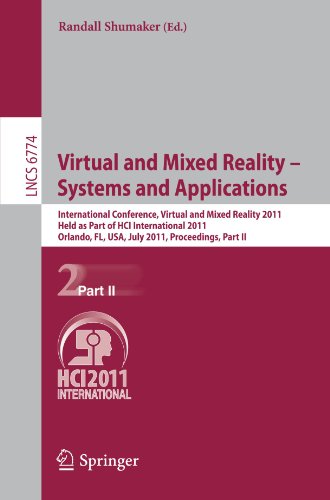 Virtual and Mixed Reality - Systems and Applications: International Conference, Virtual and Mixed Reality 2011, Held as Part of HCI International ... Part II (Lecture Notes in Computer Science)