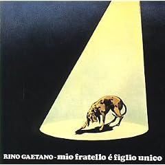 Mio Fratello è Figlio Unico
