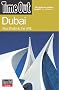 Time Out Dubai: Abu Dhabi and the UAE (Time Out Guides) Time Out Dubai: Abu Dhabi and the UAE (Time Out Guides)