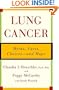 Lung Cancer: Myths, Facts, Choices--And Hope